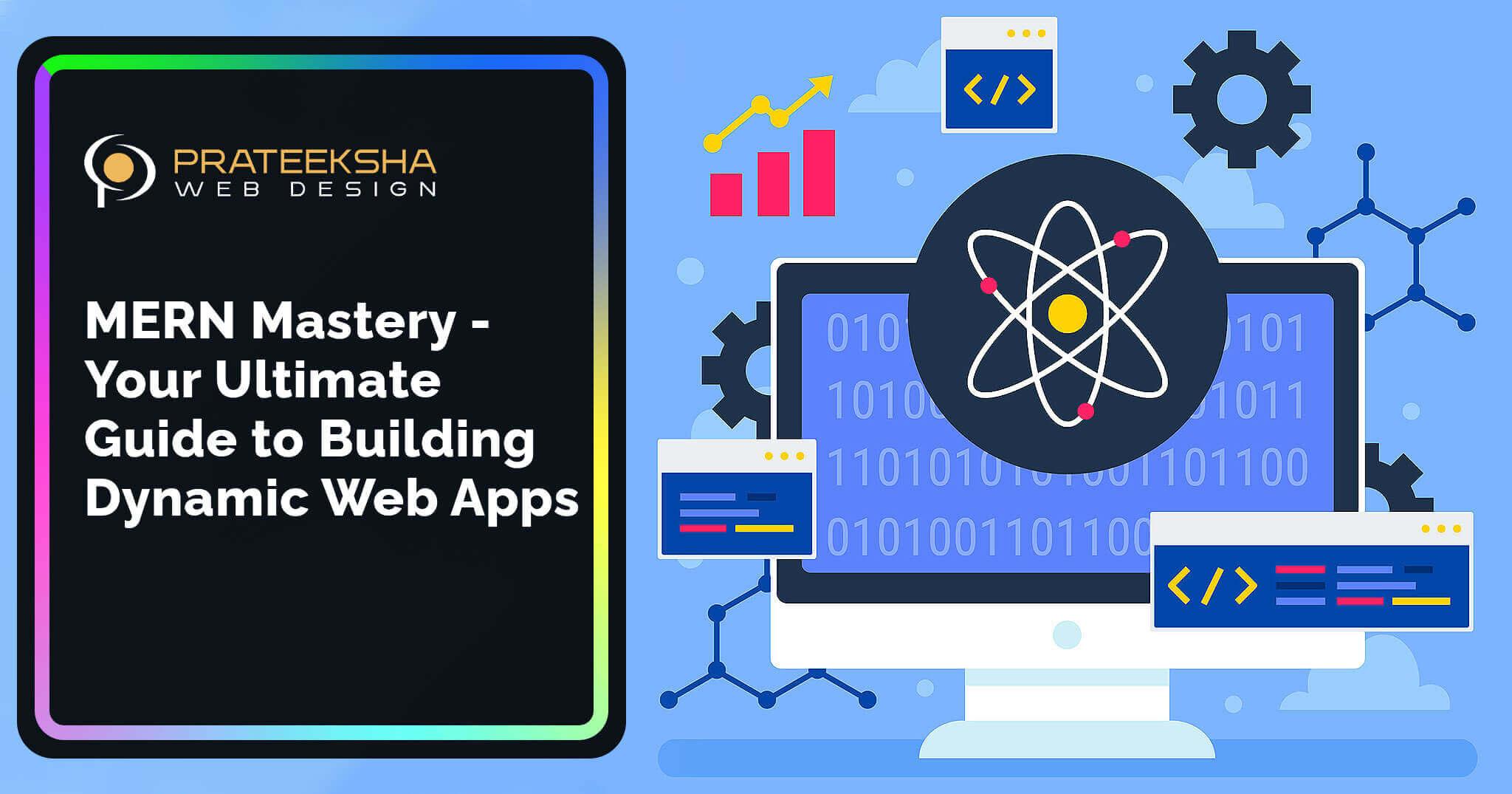 MERN Mastery - Your Ultimate Guide to Building Dynamic Web Apps
