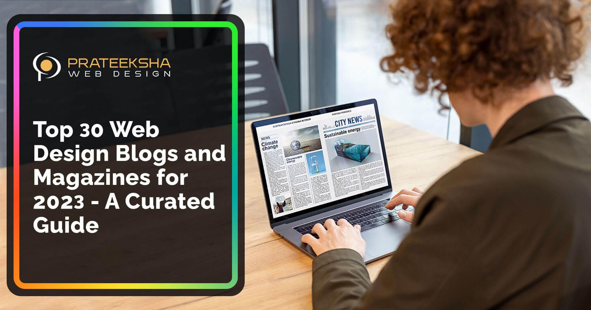 Top 30 Web Design Blogs and Magazines for 2023 - A Curated Guide